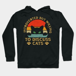 Vintage Cat Meow Introverted But Willing To Discuss Cats Hoodie